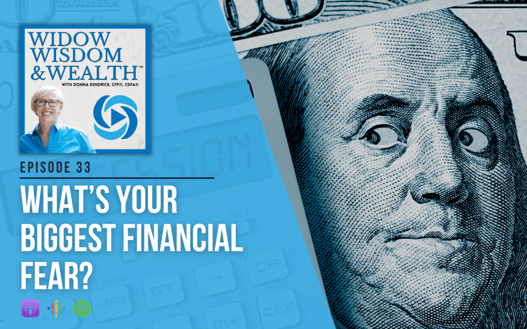 Ep 33: What’s Your Biggest Financial Fear?