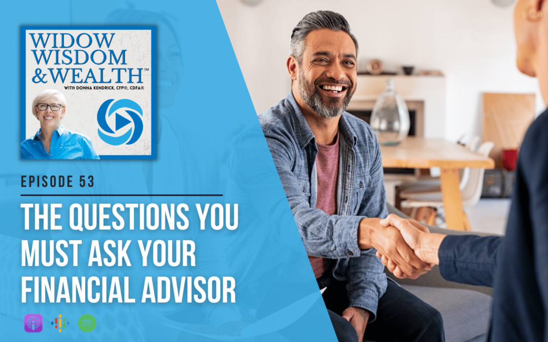 The Questions You Must Ask Your Financial Advisor