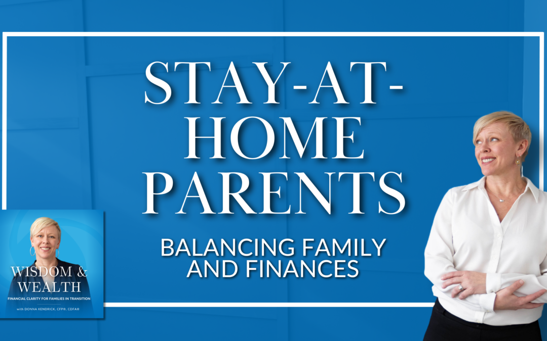 Stay-At-Home Parents: Balancing Family and Finances